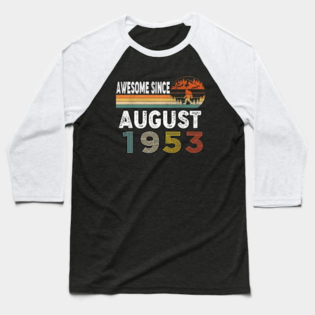 Awesome Since August 1953 Baseball T-Shirt by ThanhNga